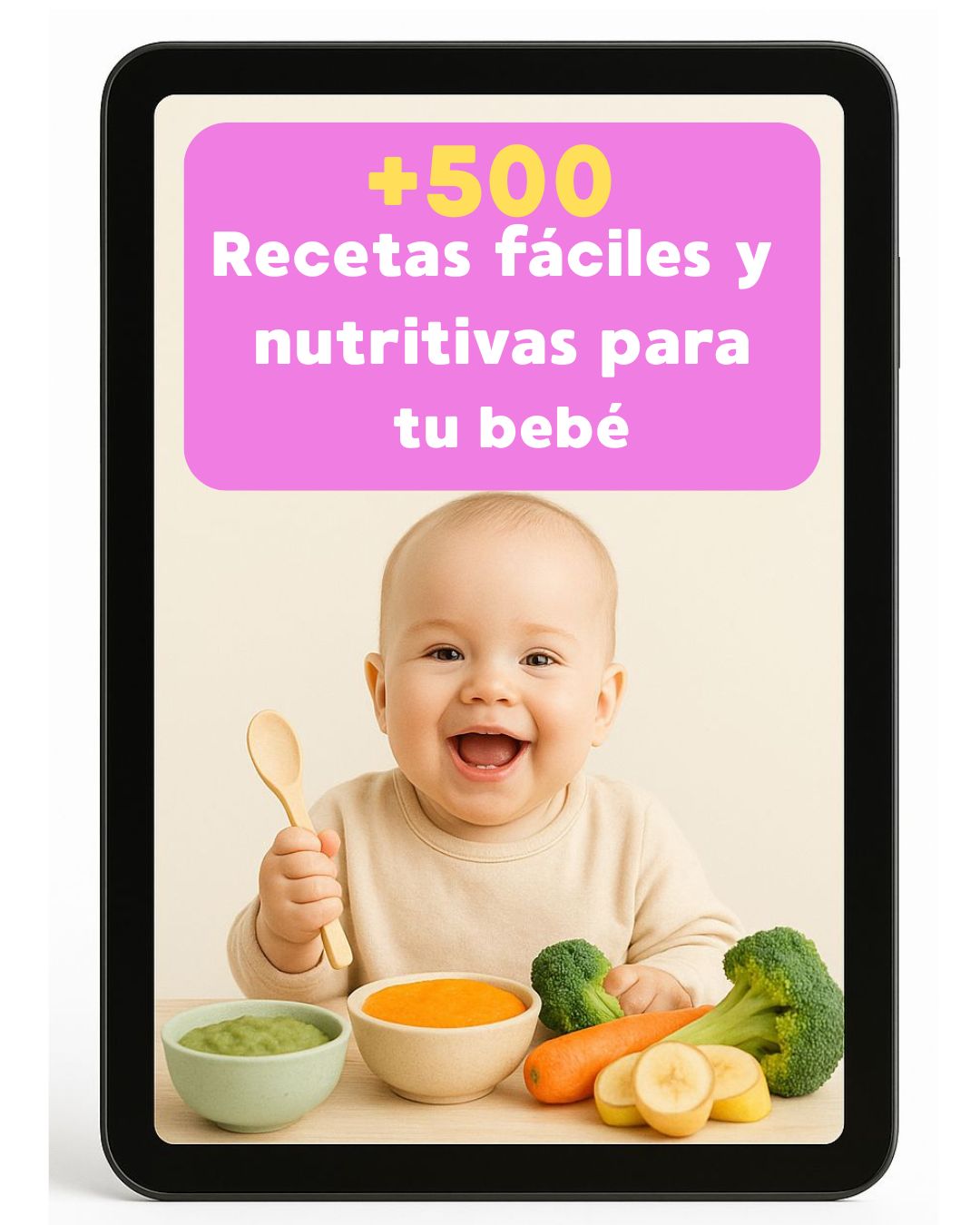 La Solución en tu Cocina: +500 Recetas MUY fáciles para tu Bebé
